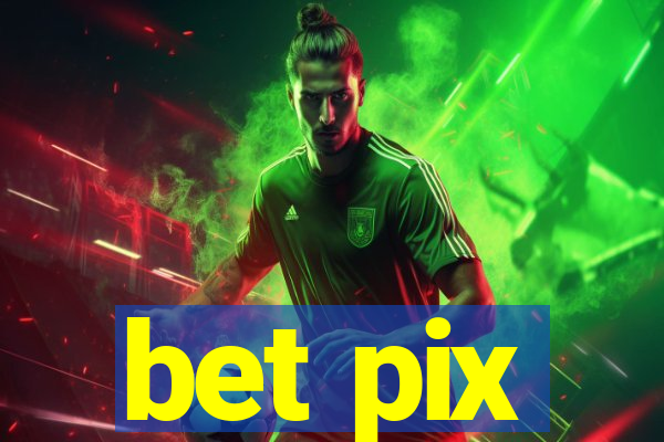 bet pix